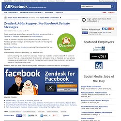 Zendesk Adds Support For Facebook Private Messages