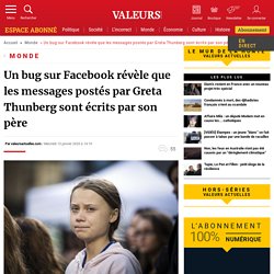 Un bug sur Facebook révèle que les messages postés par Greta Thunberg sont écrits par son père