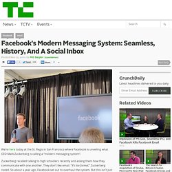 Facebook’s Modern Messaging System: Seamless, History, And A Social Inbox