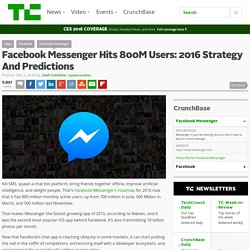 Facebook Messenger Hits 800M Users: 2016 Strategy And Predictions