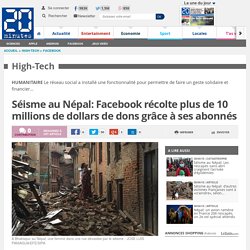 Séisme au Népal: Facebook récolte plus de 10 millions de dollars de dons grâce à ses abonnés