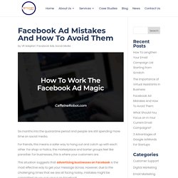 Facebook Ad Mistakes And How To Avoid Them