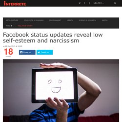 Facebook status updates reveal low self-esteem and narcissism