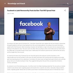 Facebook to Label Newsworthy Posts but Ban That Will Spread Hate