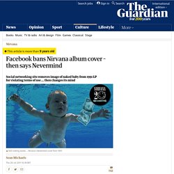 Facebook bans Nirvana album cover – then says Nevermind