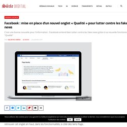 Facebook : mise en place d'un nouvel onglet "Qualité" pour lutter contre les fake news