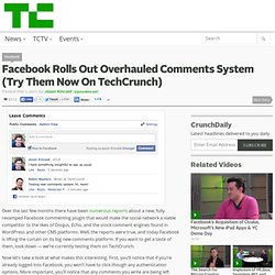 Facebook Rolls Out Overhauled Comments System (Try Them Now On TechCrunch)