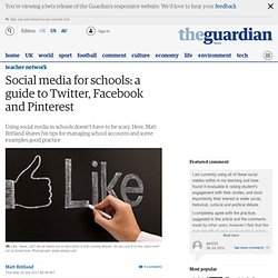 Social media for schools: a guide to Twitter, Facebook and Pinterest