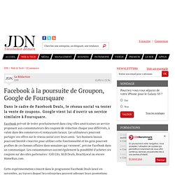 Facebook à la poursuite de Groupon, Google de Foursquare