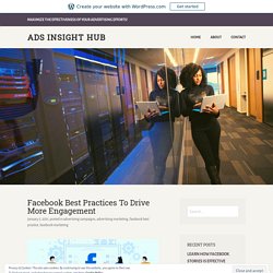 Facebook Best Practices To Drive More Engagement