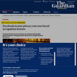 Facebook in new privacy row over facial recognition feature