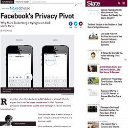 Facebook’s privacy pivot: Mark Zuckerberg’s plan to win back trust.