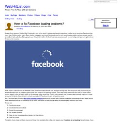 How to fix Facebook loading problems? - WebHitList.com