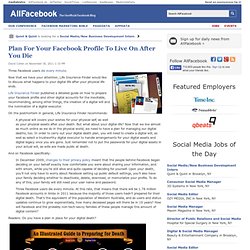 Plan For Your Facebook Profile To Live On After You Die