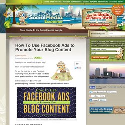 How To Use Facebook Ads to Promote Your Blog Content