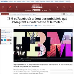 IBM et Facebook créent des publicités qui s'adaptent à l'internaute et la météo