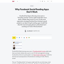 Why Facebook Social Reading Apps Don't Work