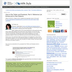 APA: How to Cite Twitter and Facebook, Part II: Reference List Entries and In-Text Citations