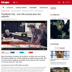 Facebook City : une ville conçue pour les salariés