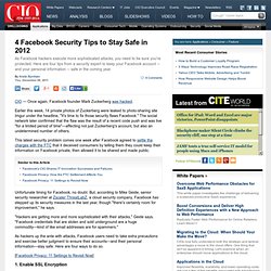 4 Facebook Security Tips to Stay Safe in 2012 CIO