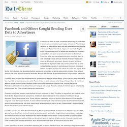 Daily » Facebook and Others Caught Sending User Data to Advertisers