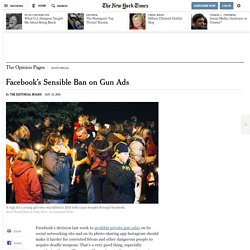 Facebook’s Sensible Ban on Gun Ads
