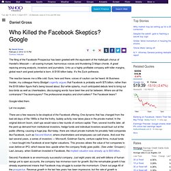 Who Killed the Facebook Skeptics? Google