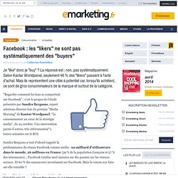 Facebook : les 'likers' ne sont pas systématiquement des 'buyers'