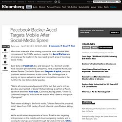 Facebook Backer Accel Targets Mobile After Social-Media Spree