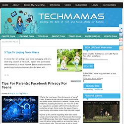 Tips For Parents: Facebook Privacy For Teens