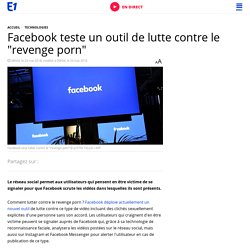 Facebook teste un outil de lutte contre le "revenge porn"