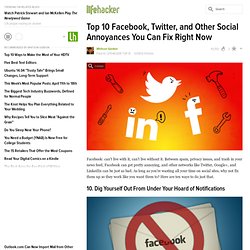 Top 10 Facebook, Twitter, and Other Social Annoyances You Can Fix Right Now