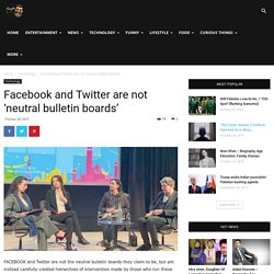 Facebook and Twitter are not 'neutral bulletin boards'