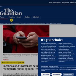 Facebook and Twitter are being used to manipulate public opinion – report