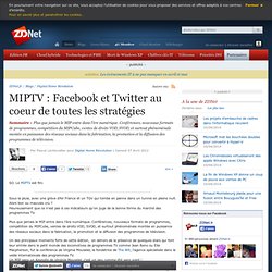 MIPTV : Facebook et Twitter au coeur de toutes les stratégies