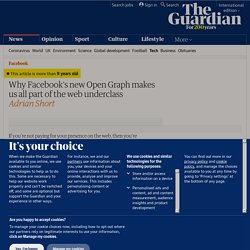 Why Facebook's new Open Graph makes us all part of the web underclass