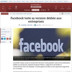 Facebook teste sa version dédiée aux entreprises