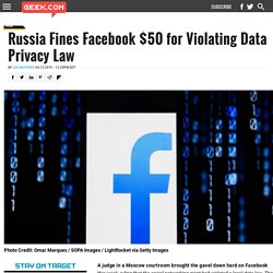 Russia Fines Facebook $50 for Violating Data Privacy Law
