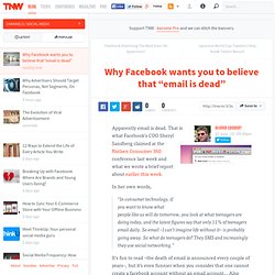 Why Facebook wants you to believe that “email is dead”