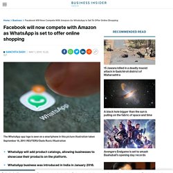 Facebook owned Whatsapp will take on Amazon in online shopping
