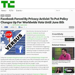 Facebook Forced By Privacy Activist To Put Policy Changes Up For Worldwide Vote Until June 8th
