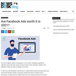 Are Facebook Ads worth it in 2021? - NewsDeskBlog.Com