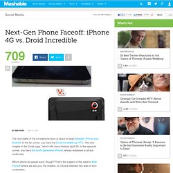 Next-Gen Phone Faceoff: iPhone 4G vs. Droid Incredible
