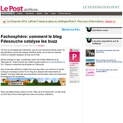 Fachosphère: comment le blog Fdesouche catalyse les buzz - LePost.fr