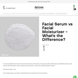 Facial Serum vs Facial Moisturizer - What's the Difference? – detoxie.in