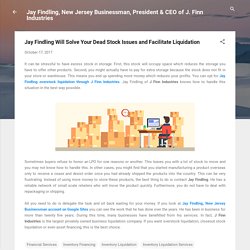 Jay Findling Will Solve Your Dead Stock Issues and Facilitate Liquidation