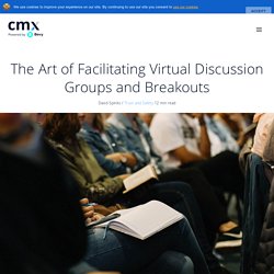 The Art of Facilitating Virtual Discussion Groups and Breakouts