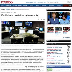 Opinion: Facilitator is needed for cybersecurity - Sen. Saxby Chambliss and Sen. Ron Johnson