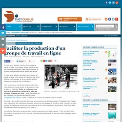 Faciliter la production d'un groupe de travail en ligne