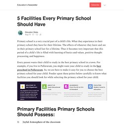 5 Facilities Every Primary School Should Have